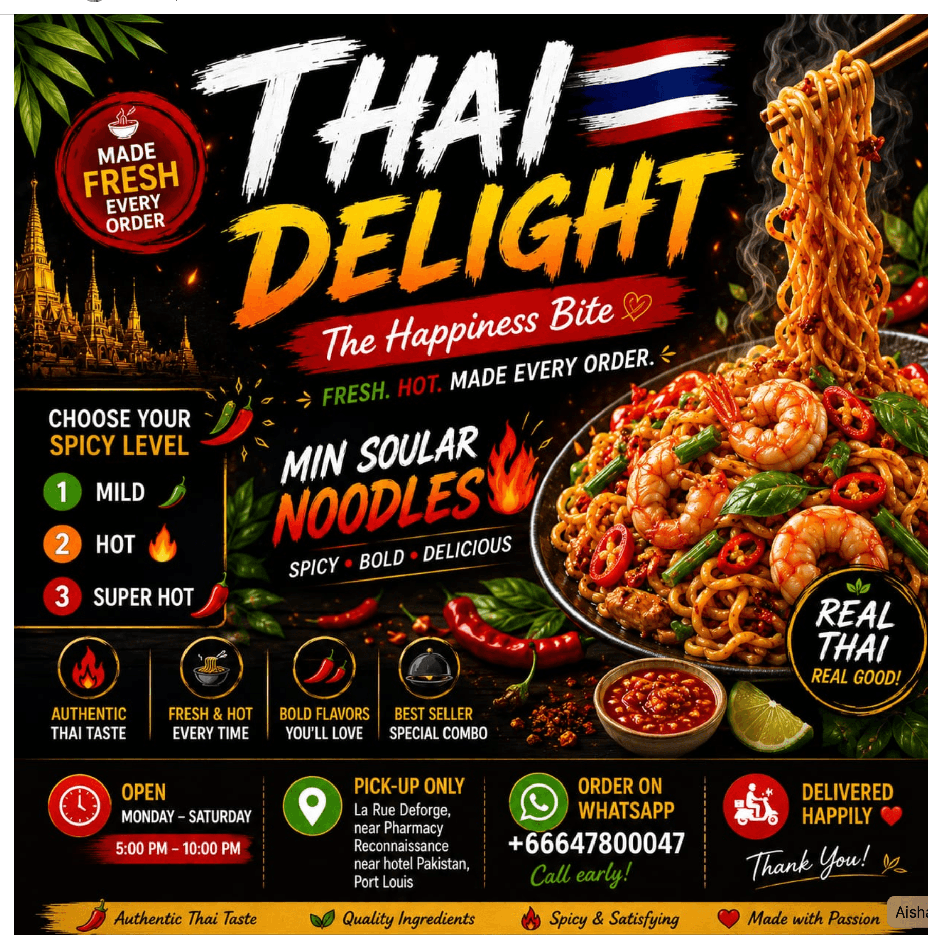 Thai Delight Β· The Happiness Bite. Square launch poster with brushstroke title, Thai temple silhouette, hero Min Soular noodles photo, spice-level selector, four brand pillars, and a full info strip: open Monday-Saturday 5:00-10:00 PM, pickup only at La Rue Deforge near Pharmacy Reconnaissance and Hotel Pakistan in Port Louis, order on WhatsApp +66 64 780 0047.